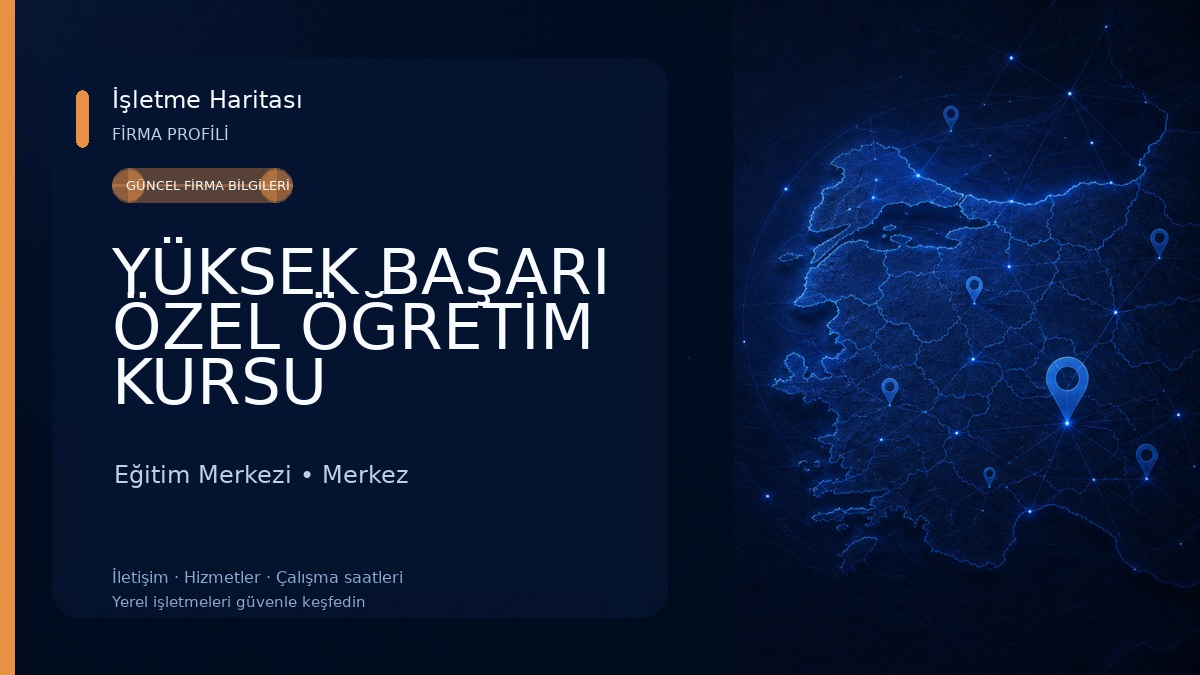 YÜKSEK BAŞARI ÖZEL ÖĞRETİM KURSU Eğitim Merkezi