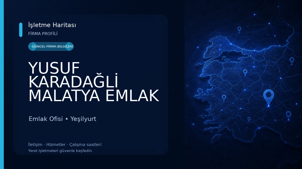 YUSUF KARADAĞLİ MALATYA EMLAK VE GAYRİMENKUL DANİŞMANLİĞI MALATYA EMLAK Emlak Ofisi