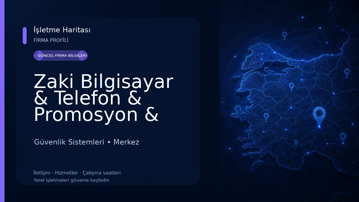 Zaki Bilgisayar & Telefon & Promosyon & Büro Makineleri 